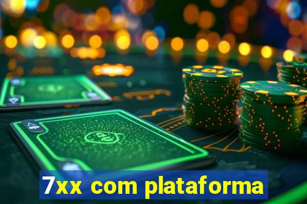 7xx com plataforma